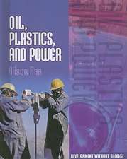 Oil, Plastics, and Power