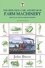 The Operation, Care, and Repair of Farm Machinery