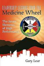 Leadership Lessons from the Medicine Wheel