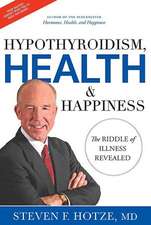 Hypothyroidism, Health & Happiness