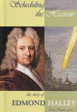 Scheduling the Heavens: The Story of Edmond Halley