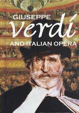 Giuseppe Verdi and Italian Opera