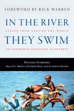 In the River They Swim – Essays from Around the World on Enterprise Solutions to Poverty