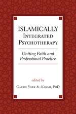 Islamically Integrated Psychotherapy – Uniting Faith and Professional Practice