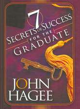 Seven Secrets of Success for the Graduate