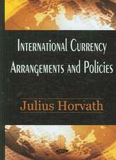 International Currency Arrangements and Policies