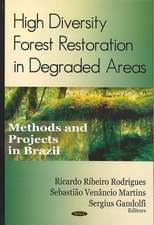 High Diversity Forest Restoration in Degraded Areas