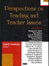 Perspectives on Teaching and Teacher Issues