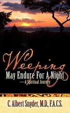 Weeping May Endure for a Night-A Spiritual Journey