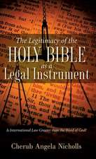 The Legitimacy of the Holy Bible as a Legal Instrument