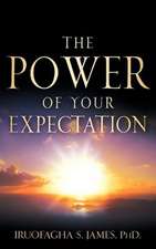 The Power of Your Expectation