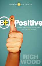 Be Positive: Even If It's Not Your Blood Type Your Life Will Change