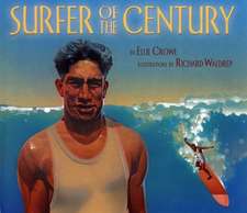 Surfe Surfer of the Century: The Life of Duke Kahanamoku