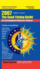 The Good Timing Guide 2007: An Astrological Business Planner