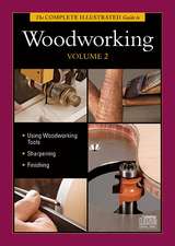 The Complete Illustrated Guide to Woodworking DVD Volume 2