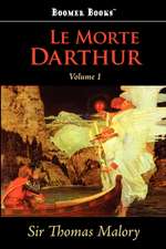 Le Morte Darthur, Vol. 1