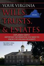 Your Virginia Wills, Trusts, & Estates Explained Simply: Important Information You Need to Know for Virginia Residents