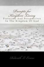 Precepts for Kingdom Living: Protocols and Perspectives in the Kingdom of God