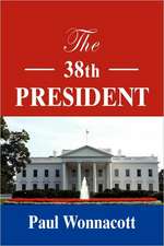 The 38th President