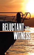 Reluctant Witness