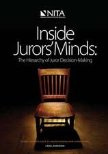 Inside Jurors' Minds: The Hierarchy of Juror Decision-Making