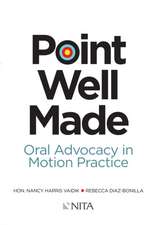 Point Well Made: Oral Advocacy in Motion Practice