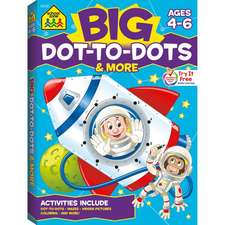 School Zone Big Dot-To-Dots & More Workbook