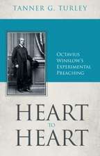 Heart to Heart: Octavius Winslow's Experimental Preaching