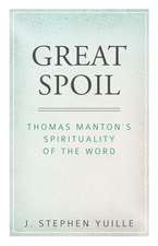 Great Spoil: Thomas Manton's Spirituality of the Word