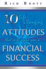 10 Life-Changing Attitudes That Will Make You a Financial Success!