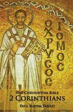 The Chrysostom Bible - 2 Corinthians: A Commentary