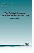 The Political Economy of the Natural Resources Curse