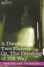 A Dweller on Two Planets Or, the Dividing of the Way