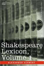 Shakespeare Lexicon, Vol. 1