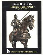 Litplan Teacher Pack for Freak the Mighty: Litplan Teacher Pack