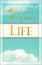 Miraculous Interventions in Life