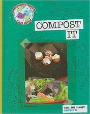Save the Planet: Compost It