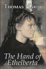 The Hand of Ethelberta by Thomas Hardy, Fiction, Literary, Short Stories: His Songs and Sayings by Joel Chandler Harris, Fiction, Classics