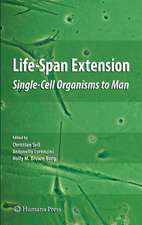Life-Span Extension: Single-Cell Organisms to Man