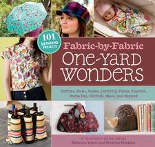 Fabric-By-Fabric One-Yard Wonders: 101 Sewing Projects Using Cottons, Knits, Voiles, Corduroy, Fleece, Flannel, Home Dec, Oilcloth, Wool, and Beyond