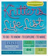 The Knitter's Life List: To Do, to Know, to Explore, to Make