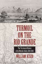 Turmoil on the Rio Grande: History of the Mesilla Valley, 1846-1865