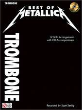 Best of Metallica for Trombone: 12 Solo Arrangements with Online Accompaniment [With CD (Audio)]