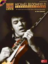 Michael Bloomfield - Legendary Licks