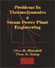 Problems in Thermodynamics and Steam Power Plant Engineering