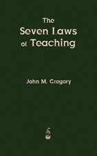 The Seven Laws of Teaching