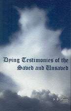 Dying Testimonies of Saved and Unsaved