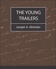 The Young Trailers