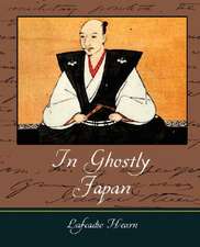 In Ghostly Japan - Lafcadio Hearn