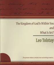 The Kingdom of God Is Within You and What Is Art?